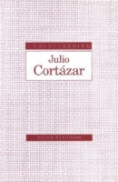 Understanding Julio Cortazar