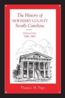 History of Newberry County, South Carolina V. 1; 1749-1860