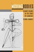 Moving Bodies Kenneth Burke at the Edges of Language