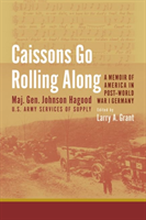Caissons Go Rolling Along