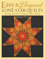 Easy and Elegant Lone Star Quilts