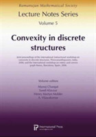 Convexity In Discrete Structures