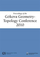 Proceedings of the Gokova Geometry-Topology Conference 2010