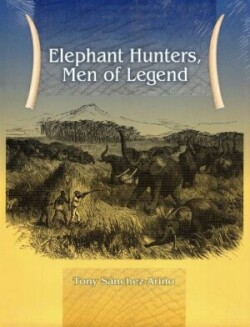 Elephant Hunters Men of Legend