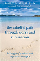 Mindful Path Through Worry and Rumination