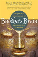Buddha's Brain The Practical Neuroscience of Happiness, Love, and Wisdom