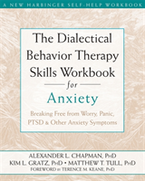 The Dialectical Behaviour Therapy Skills Workbook for Anxiety