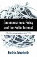 Communications Policy and the Public Interest