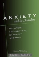 Anxiety and Its Disorders, Second Edition