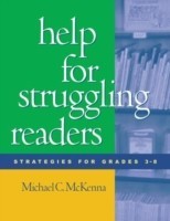 Help for Struggling Readers Strategies for Grades 3-8