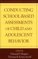 Conducting School-Based Assessments of Child and Adolescent Behavior, First Edition