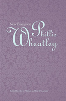 New Essays on Phillis Wheatley