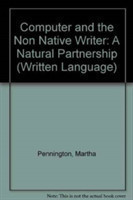 Computer and The Non-Native Writer-A Natural Partnership