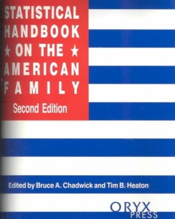 Statistical Handbook on the American Family, 2nd Edition