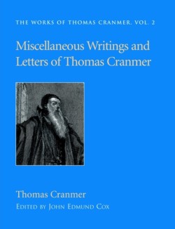 Miscellaneous Writings and Letters of Thomas Cranmer