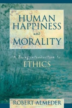 Human Happiness and Morality