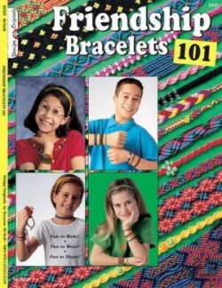Friendship Bracelets 101