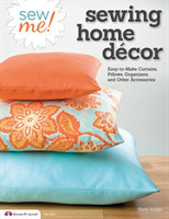 Sew Me! Sewing Home Decor