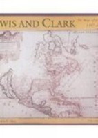 Lewis and Clark: The Maps of Exploration 1507-1814