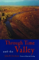 Through Time and the Valley