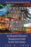 Information Systems and Technology for the Noninformation Systems Executive