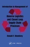 Introduction to Management of Reverse Logistics and Closed Loop Supply Chain Processes*