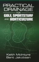 Practical Drainage for Golf, Sportsturf and Horticulture