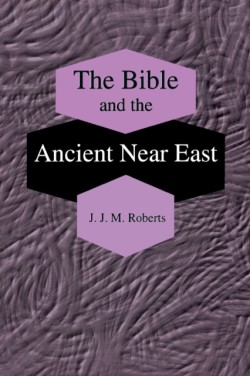 Bible and the Ancient Near East