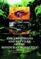 Amphibians and Reptiles of the Honduran Mosquitia