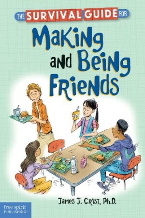 Survival Guide for Making and Being Friends