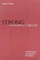 Strong Generative Capacity The Semantics of Linguistic Formalism