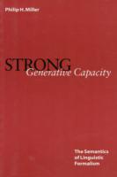 Strong Generative Capacity The Semantics of Linguistic Formalism