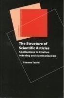 Structure of Scientific Articles Applications to Citation Indexing and Summarization