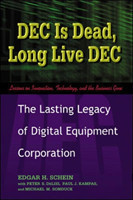 DEC is Dead, Long Live DEC - The Lasting Legacy of Digital Equipment Corporation