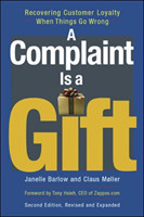Complaint Is a Gift: Recovering Customer Loyalty When Things Go Wrong