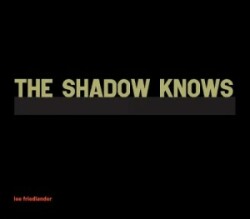 Shadow Knows