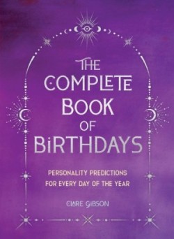 Complete Book of Birthdays - Gift Edition
