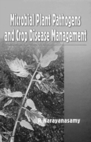 Microbial Plant Pathogens and Crop Disease Management