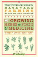 Backyard Farming: Growing Herbs for Food and Medicine