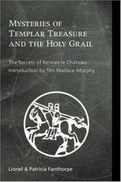 Mysteries of Templar Treasure and the Holy Grail