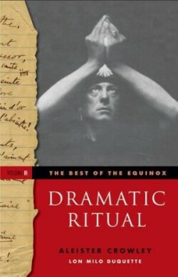 Dramatic Ritual: Best of the Equinox, Volume II