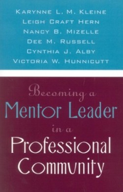 Becoming a Mentor Leader in a Professional Community