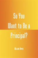 So You Want to be a Principal?