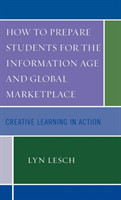 How to Prepare Students for the Information Age and Global Marketplace
