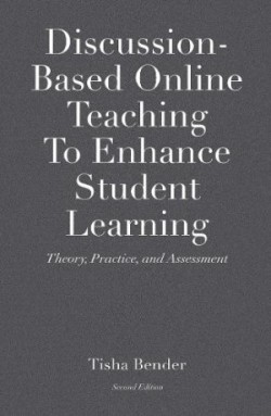 Discussion-Based Online Teaching To Enhance Student Learning