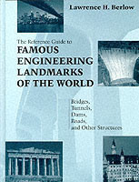 Reference Guide to Famous Engineering Landmarks of the World