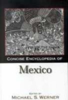 Concise Encyclopedia of Mexico