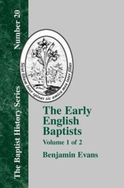 Early English Baptists - Volume 1