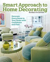 Smart Approach to Home Decorating, Revised 4th Edition