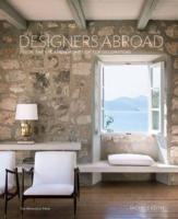 Designers Abroad: Inside the Vacation Homes of Top Decorators